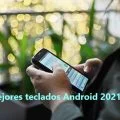 Los Mejores Teclados para Android del 2021